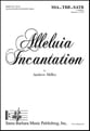 Alleluia Incantation SATB choral sheet music cover